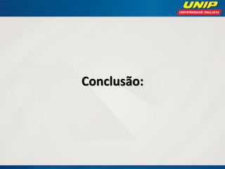 Conclusão:

 