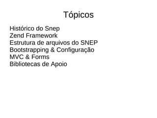 Tópicos Histórico do Snep 