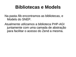 A série  1.4  foi totalmente reescrita utilizando o Zend Framework.  