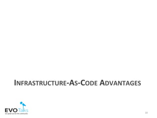 INFRASTRUCTURE-AS-CODE	ADVANTAGES	
10	
 