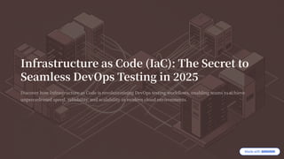 Infrastructure as Code (IaC): The Secret to Seamless DevOps Testing in ...