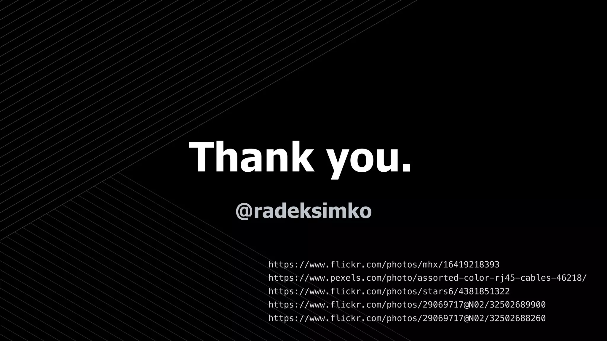 Thank you.
@radeksimko
https://www.flickr.com/photos/mhx/16419218393
https://www.pexels.com/photo/assorted-color-rj45-cables-46218/
https://www.flickr.com/photos/stars6/4381851322
https://www.flickr.com/photos/29069717@N02/32502689900
https://www.flickr.com/photos/29069717@N02/32502688260
 