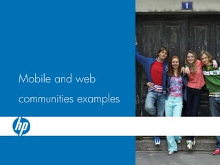 Infrastructure for mobile communities