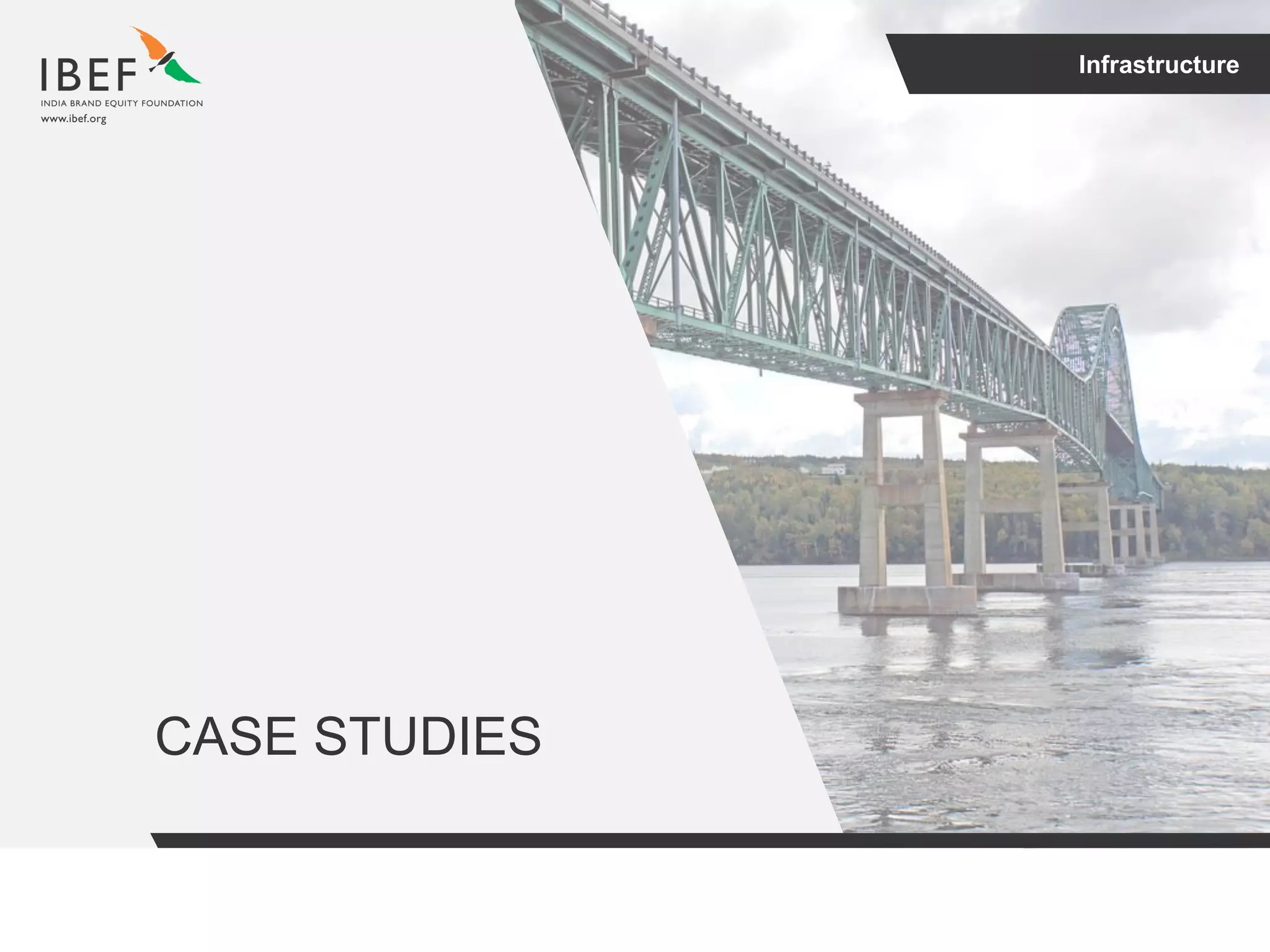 Infrastructure
CASE STUDIES
 
