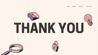 THANK YOU
HOME SERVICE ABOUT US CONTACT US
 