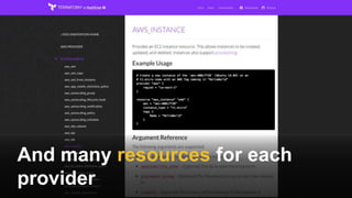 Terraform supports many
providers (cloud agnostic)
 