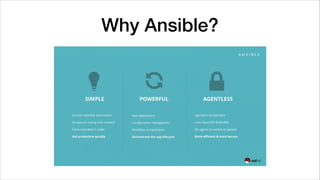 Why Ansible?
 