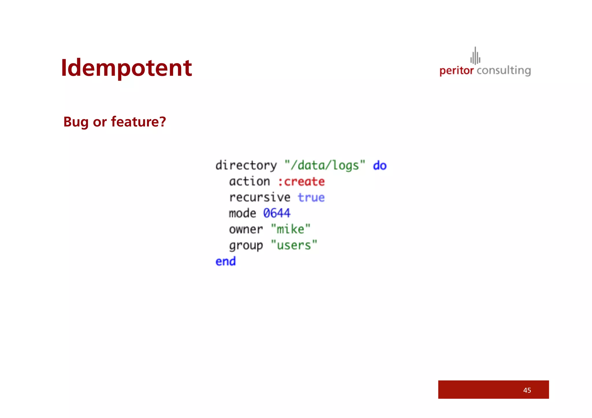 Idempotent
Bug or feature?
45
 