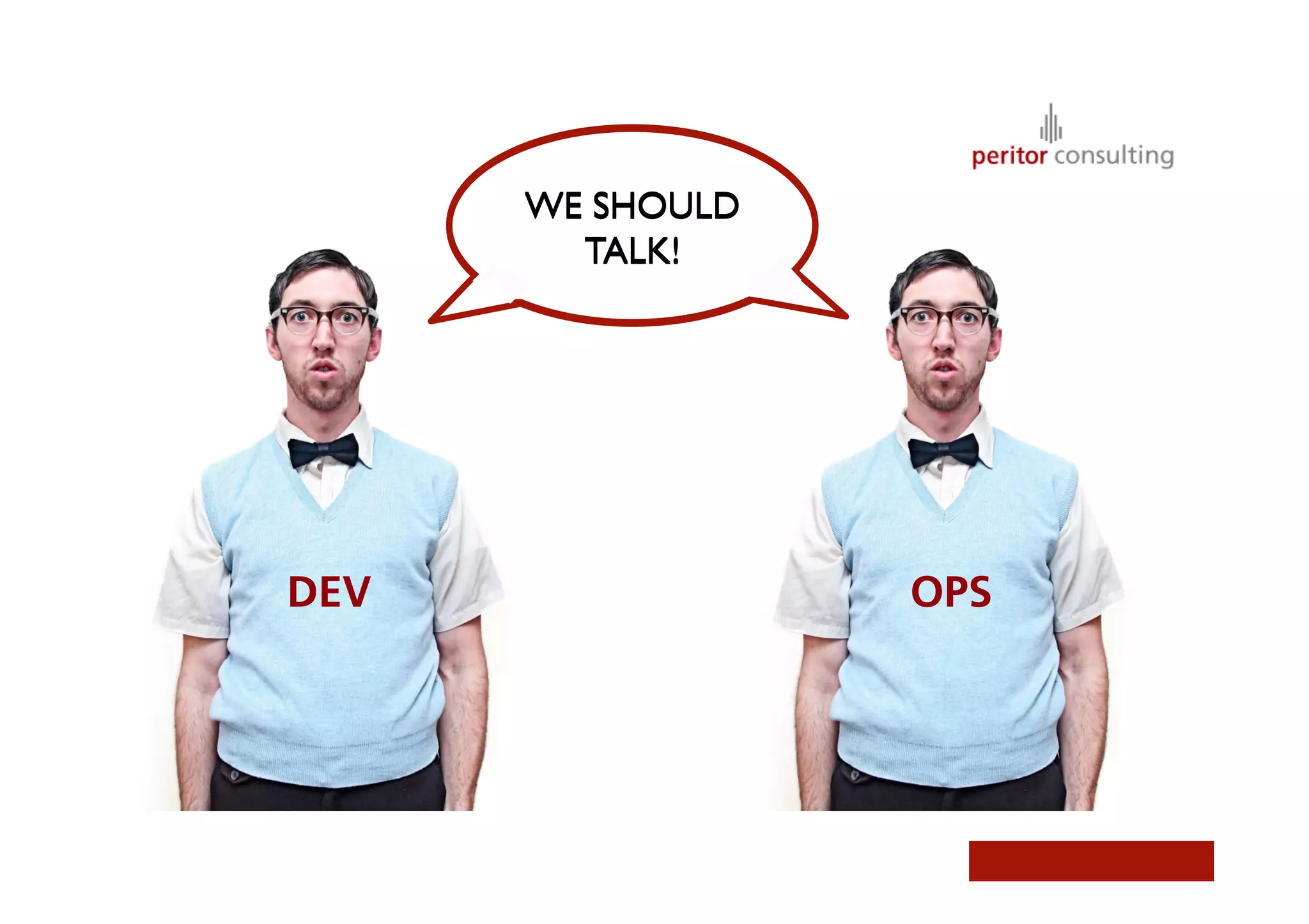 WE SHOULD
TALK!	

OPS
WE SHOULD
TALK!	

DEV
 