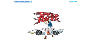 @joehack3rslideshare.net/joehack3r
 