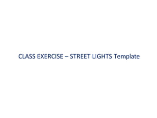 CLASS EXERCISE – STREET LIGHTS Template
 