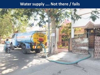 Water supply …. Not there / fails
 