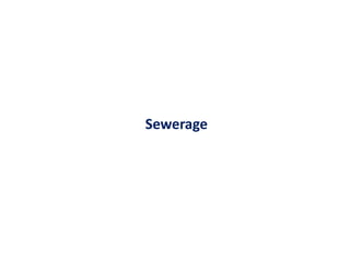 Sewerage
 