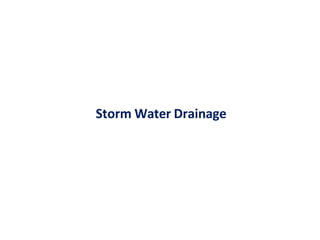 Storm Water Drainage
 