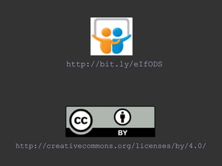 http://bit.ly/eIf_ODS
http://creativecommons.org/licenses/by/4.0/
 