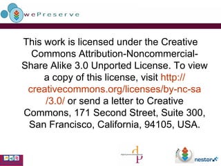 This work is licensed under the Creative Commons Attribution-Noncommercial-Share Alike 3.0 Unported License. To view a copy of this license, visit  http:// creativecommons . org / licenses /by- nc - sa /3.0/  or send a letter to Creative Commons, 171 Second Street, Suite 300, San Francisco, California, 94105, USA. 