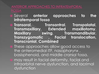 Infratemporal fossa approaches | PPTX