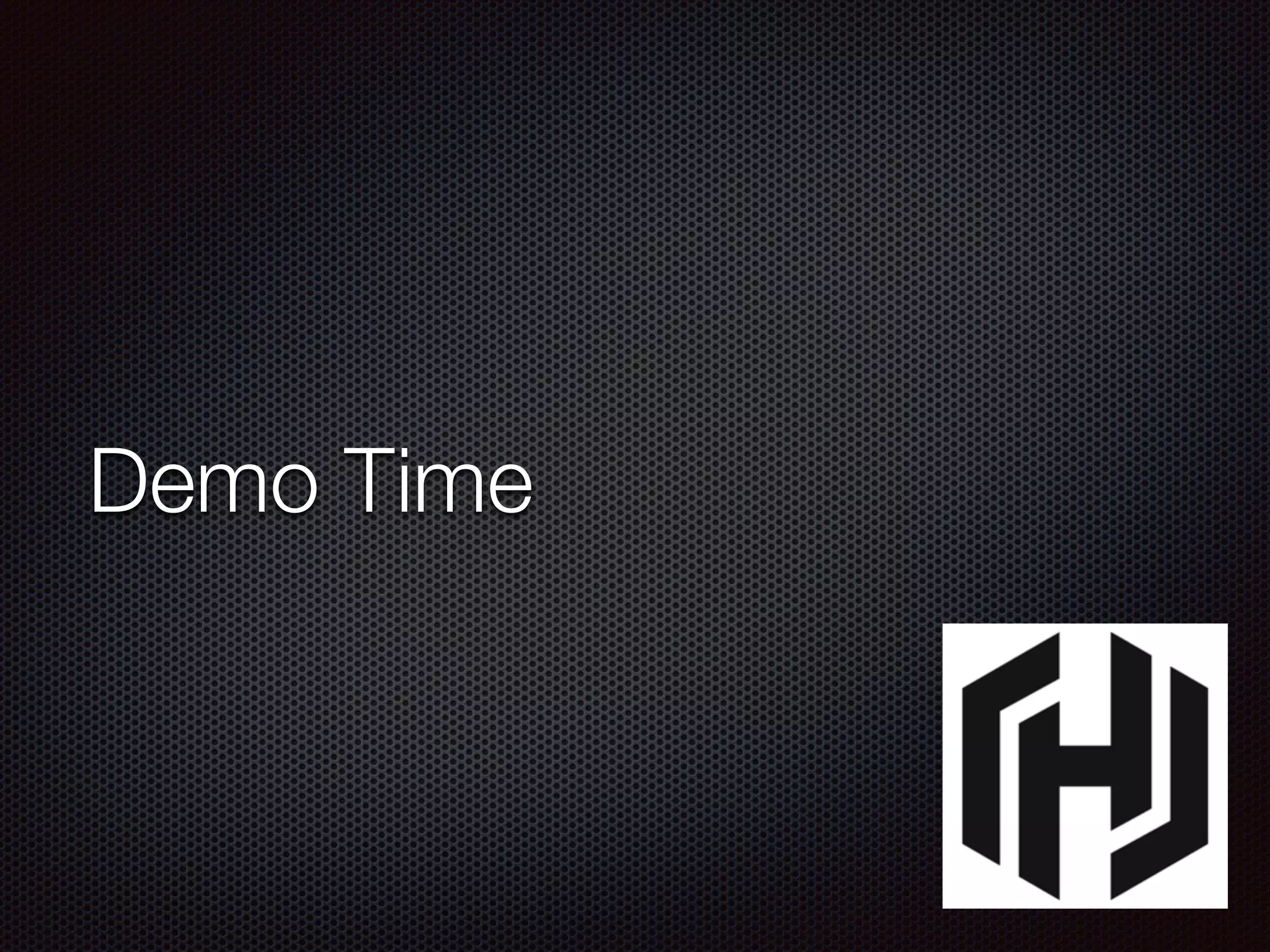 Demo Time