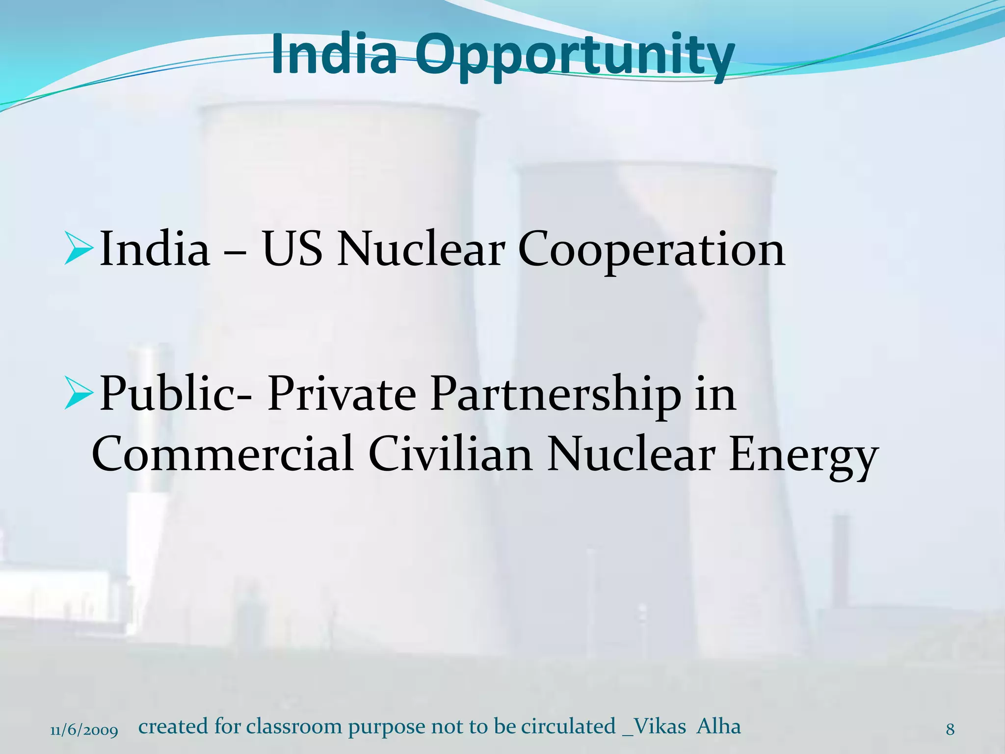 The policy encourages generation and distribution of electricity in notified rural areas without any need for obtaining a licence from the State Electricity Regulatory Commissions11/6/20094   created for classroom purpose not to be circulated _VikasAlha