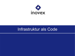 Infrastruktur als Code
 