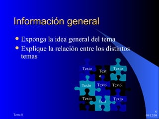 Información general Exponga la idea general del tema Explique la relación entre los distintos temas Texto Texto Texto Texto Texto Texto Texto Texto Texto