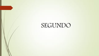 SEGUNDO
 