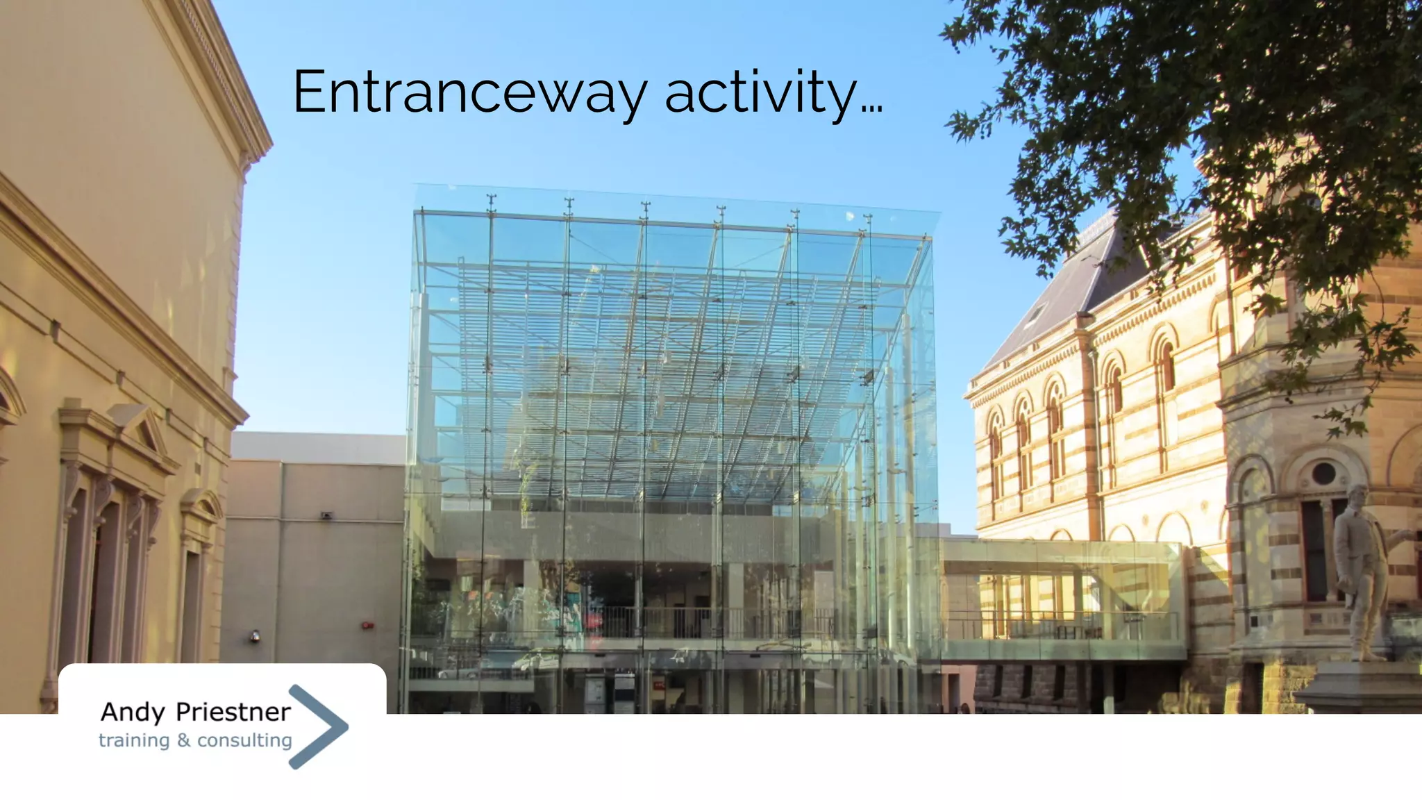 Entranceway activity…
 