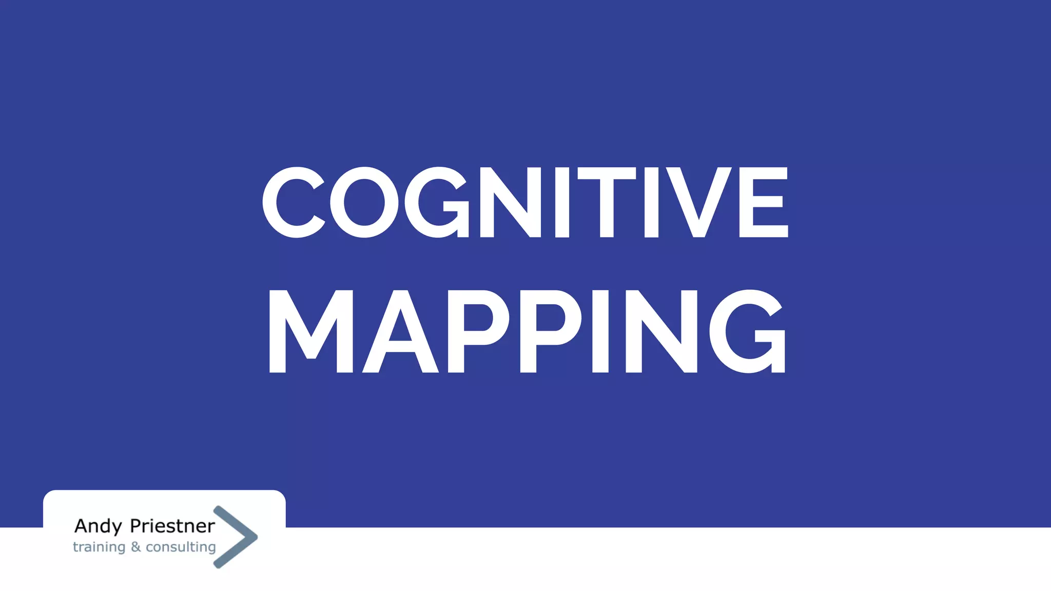 COGNITIVE
MAPPING
 