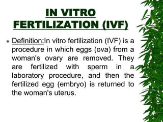 Risks
 IVF requires a significant physical,
emotional, financial, and time
commitment. Stress and depression
are common a...