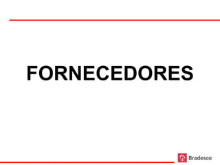 FORNECEDORES
 