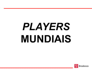 PLAYERS
MUNDIAIS
 