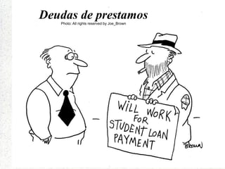 Deudas de prestamos
Photo: All rights reserved by Joe_Brown

 