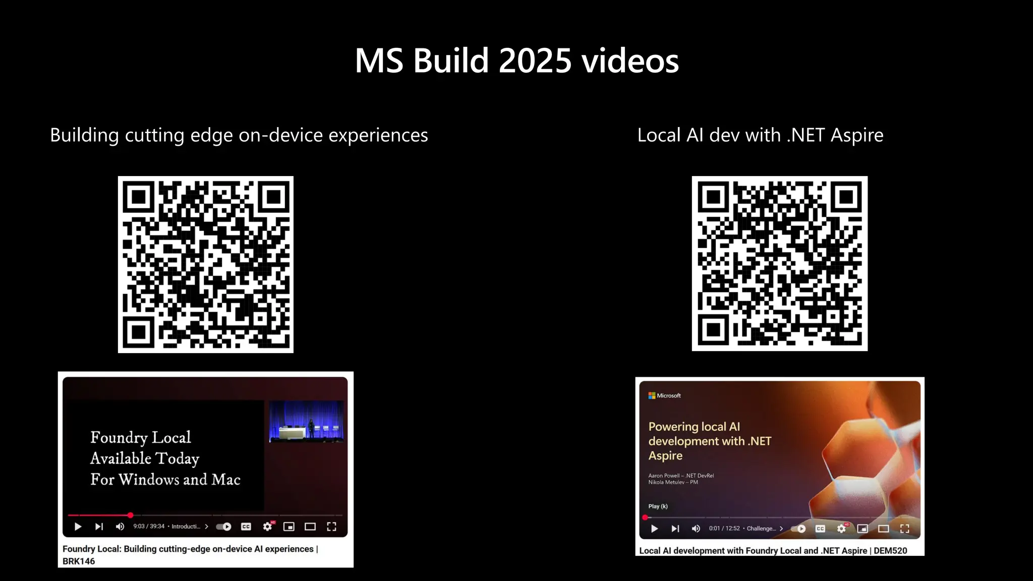 MS Build 2025 videos
Building cutting edge on-device experiences Local AI dev with .NET Aspire
 