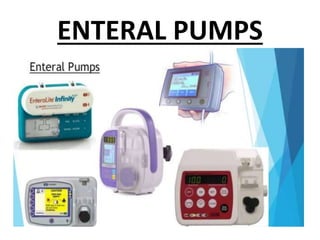 ENTERAL PUMPS
 