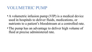 INFUSION PUMP.pptx FOR NURSING STUDENTS CREATED BY KIRAN KARETHA | PPTX