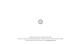 INFUSION is the weekly report released by Alquimia WRG.
Every Friday morning we have breakfast exploring insights on the edge of creativity, strategic thinking and technology.
If you'd like to get infused, feel free to contact us at infusion@alquimiawrg.com
Q
 