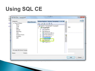 Using SQL CE <br />