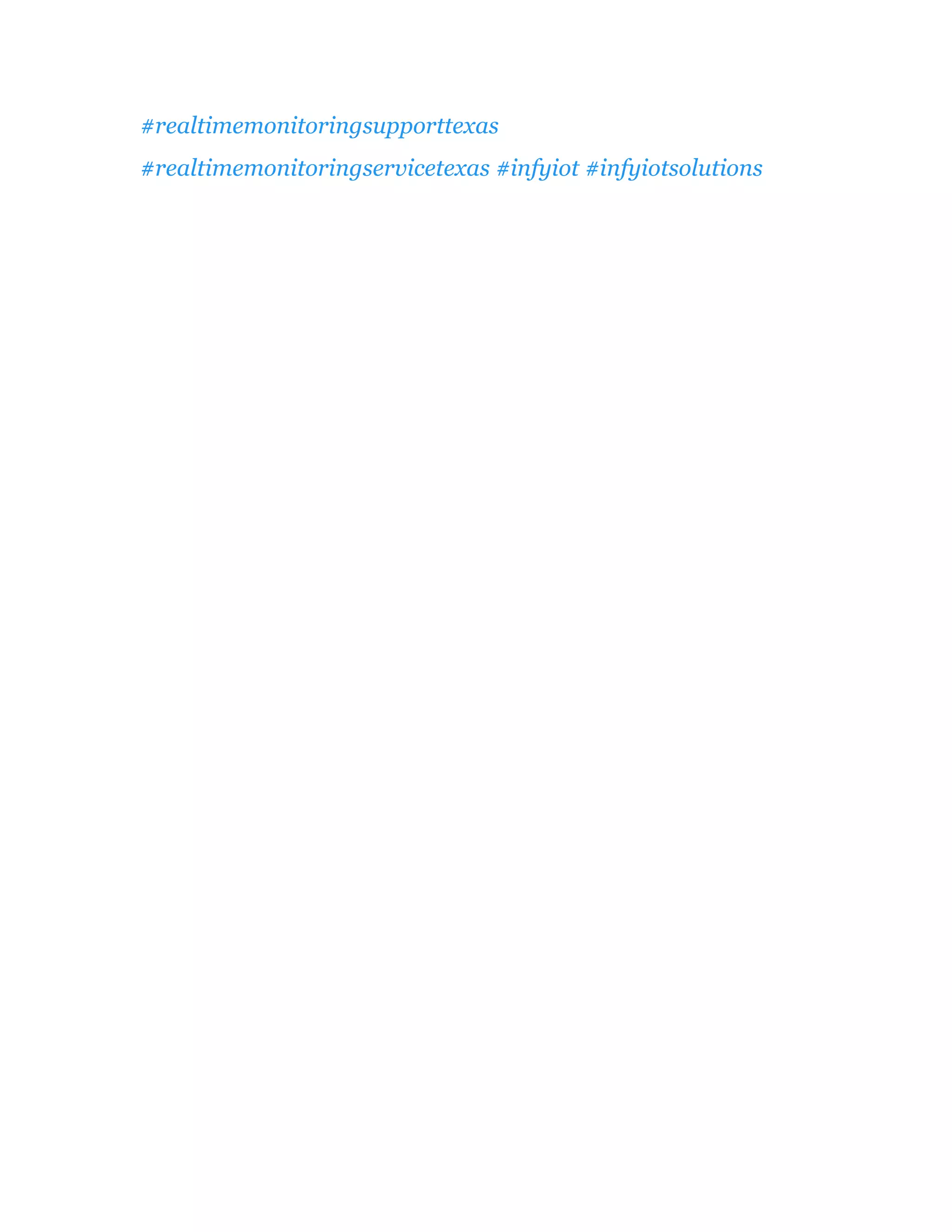 #realtimemonitoringsupporttexas
#realtimemonitoringservicetexas #infyiot #infyiotsolutions
 