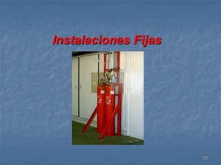 72 
Instalaciones Fijas 
 