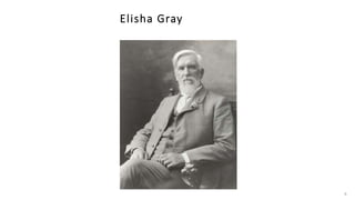 Elisha Gray
9
 
