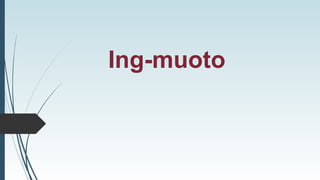 Ing-muoto
 