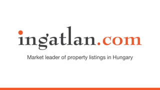Market leader of property listings in Hungary
 