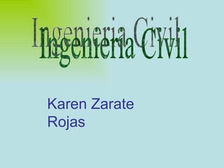 Karen Zarate
Rojas
 