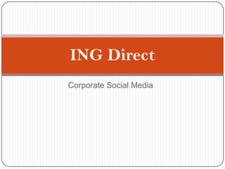 Corporate Social Media  ING Direct  
