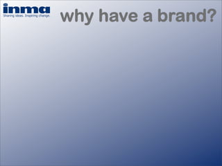 How important is your brand? - Inge Van Gaal