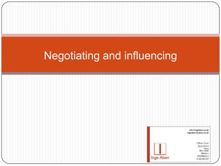 Negotiating and influencing
 