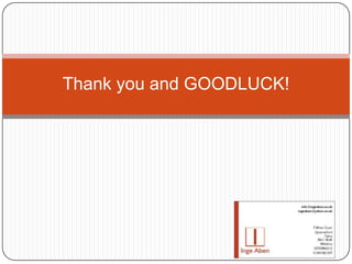 Thank you and GOODLUCK!
 