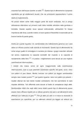 30
corporea fuori dall’acqua durante un salto [24]
. Questo tipo di allenamento è proposto
soprattutto per gli adattamenti...
