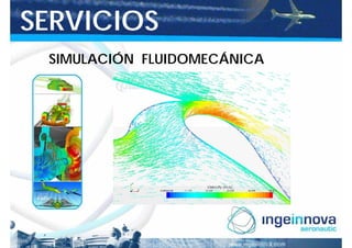 SERVICIOS
 SIMULACIÓN FLUIDOMECÁNICA
 