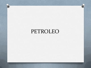 PETROLEO
 